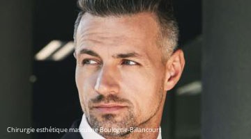 Chirurgie esthétique masculine 92100 Boulogne-Billancourt