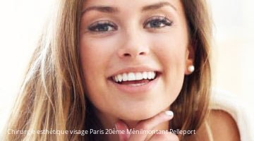 Chirurgie esthétique visage 75020 Paris 20ème Ménilmontant Pelleport